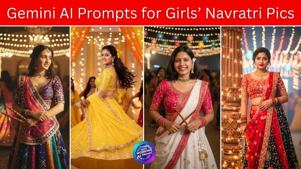 Google Gemini AI Prompts, Girls Navratri Pics Editing Ideas 2025